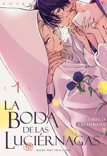 LA BODA DE LAS LUCIÉRNAGAS Vol. 01 / Milky Way Ediciones